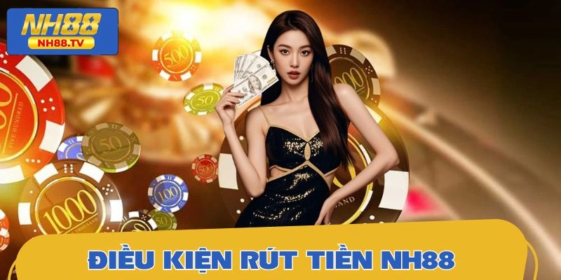 Các điều kiện phải đảm bảo tuân thủ để được duyệt lệnh rút tiền